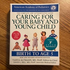 The Complete and Authoritative Guide Caring For Your Baby and Young Child